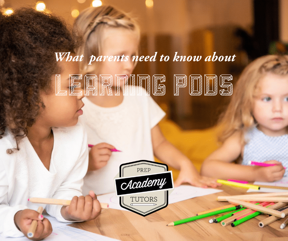 What Parents Need to Know About Learning Pods Prep Academy Tutors